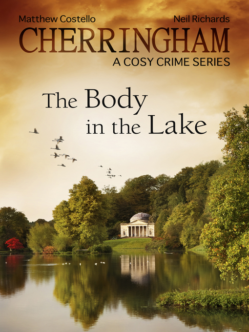 Title details for Cherringham--The Body in the Lake by Matthew Costello - Available